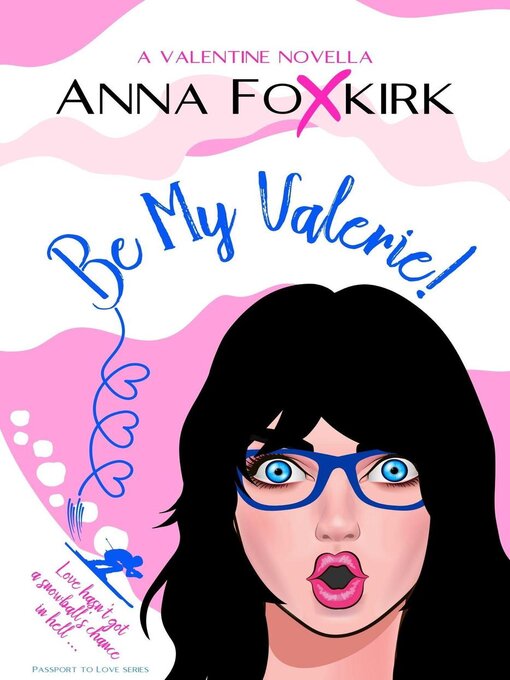 Title details for Be My Valerie! by Anna Foxkirk - Available
